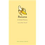 Banana: A Global History 9781780235714