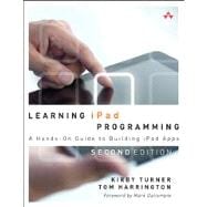 Learning iPad Programming A Hands-On Guide to Building iPad Apps 9780321885715