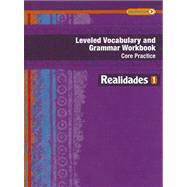 REALIDADES 2014 LEVELED VOCABULARY AND GRAMMAR WORKBOOK LEVEL 1 (Realidades: Level 1) 9780133225716