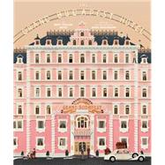 The Wes Anderson Collection: The Grand Budapest Hotel 9781419715716