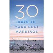 30 Days to Your Best Marriage 9781433645716