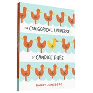 The Categorical Universe of Candice Phee 9781452145716