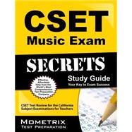 CSET Music Exam Secrets Study Guide : CSET Test Review for the California Subject Examinations for Teachers 9781609715717