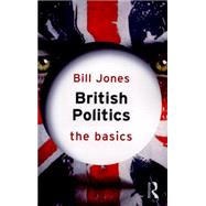 British Politics: The Basics 9780415835718