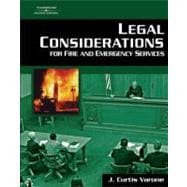 Legal Considerations For Fire and Emergency Services