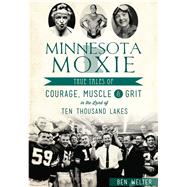 Minnesota Moxie 9781467135719