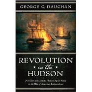 Revolution on the Hudson 9780393245721