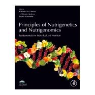 Principles of Nutrigenetics and Nutrigenomics 9780128045725