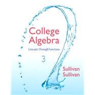 College Algebra Concepts Through Functions Plus NEW MyMathLab with eText -- Access Card Package 9780321925725