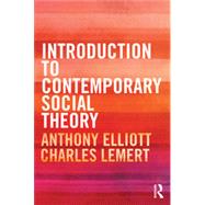 Introduction to Contemporary Social Theory 9780415525725