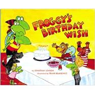 Froggy's Birthday Wish 9780670015726