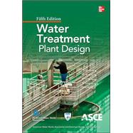 Water Treatment Plant Design, Fifth Edition 9780071745727