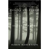 Sailing the Forest Selected Poems 9780374535728