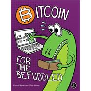Bitcoin for the Befuddled 9781593275730