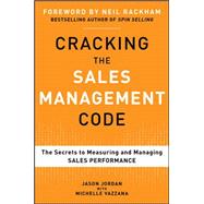 Cracking the Sales Management Code: The Secrets to Measuring and Managing Sales Performance 9780071765732