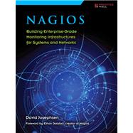 Nagios Building Enterprise-Grade Monitoring Infrastructures for Systems and Networks 9780133135732