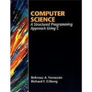COMP SCIENCE: A STRUCTURED PROGRAMMING APPROACH USING C