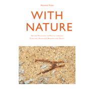 With Nature: Nature Philosophy As Poetics Through Schelling, Heidegger, Benjamin and Nancy 9781841505732