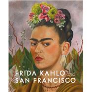 Frida Kahlo and San Francisco 9783777435732