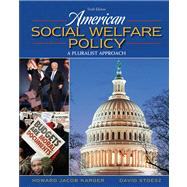 American Social Welfare Policy with MySocialWorkLab and Pearson eText 9780205015733
