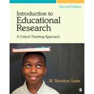Introduction to Educational Research : A Critical Thinking Approach 9781412995733