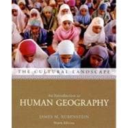 Cultural Landscape, The: An Introduction to Human Geography 9780132435734