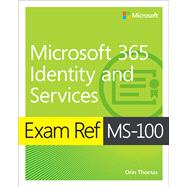 Exam Ref Ms-100 Microsoft 365 Identity and Services 9780135565735