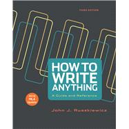How to Write Anything with 2016 MLA Update A Guide and Reference 9781319085735
