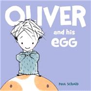Oliver and his Egg 9781423175735