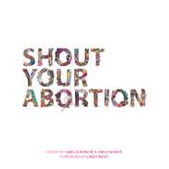 Shout Your Abortion