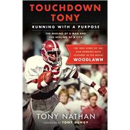 Touchdown Tony Running with a Purpose 9781501125737