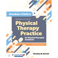 Dreeben-irimia's Introduction to Physical Therapy Practice for Physical Therapist Assistants 9781284175738