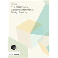 The BIID Concise Agreement for Interior Design Services: CID/14 9781859465738