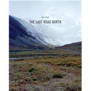 The Last Road North 9783868285741