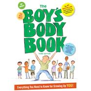 The Boy's Body Book: Third Edition Everything You Need to Know for Growing Up YOU 9781604335743
