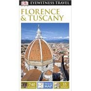 DK Eyewitness Travel Guide: Florence & Tuscany 9781465425744