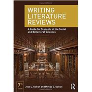 Writing Literature Reviews: A Guide for Students of the Social and Behavioral Sciences 9780415315746
