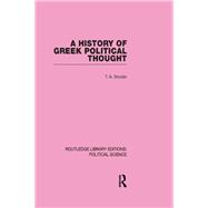A History of Greek Political Thought (Routledge Library Editions: Political Science Volume 34)