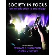 Society in Focus : An Introduction to Sociology 9780205665747