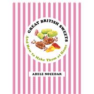 Great British Sweets 9780224095747