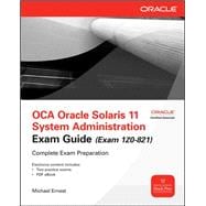 OCA Oracle Solaris 11 System Administration Exam Guide (Exam 1Z0-821) 9780071775748