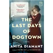 The Last Days of Dogtown A Novel 9780743225748