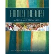 Family Therapy : Models and Techniques 9781412905749