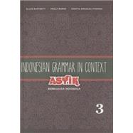 Indonesian Grammar in Context: Asyik Berbahasa Indonesia 9780824835750