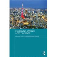 Examining Japan's Lost Decades 9781138885752