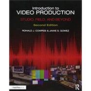 Introduction to Video Production: Studio, Field, and Beyond 9781138705753