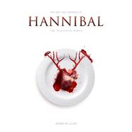 The Art and Making of Hannibal: The Television Series 9781783295753