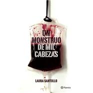 Un monstruo de mil cabezas / A thousand-headed monster 9786070725753