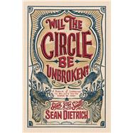 Will the Circle Be Unbroken? 9780310355755