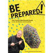 Be Prepared!